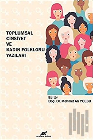 Toplumsal Cinsiyet ve Kadın Folkloru Yazıları