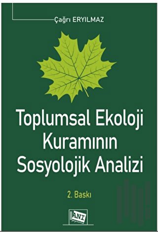 Toplumsal Ekoloji Kuramının Sosyolojik Analizi | Kitap Ambarı