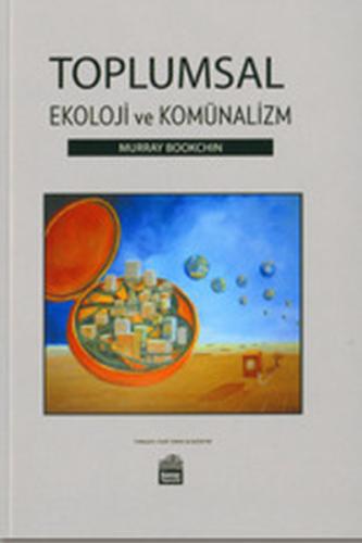 Toplumsal Ekoloji ve Komünalizm | Kitap Ambarı