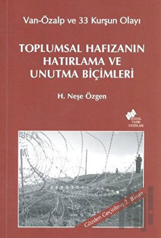 Toplumsal Hafızanın Hatırlama ve Unutma Biçimleri