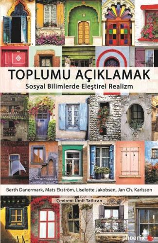 Toplumu Açıklamak-Sosyal Bilimlerde Eleştirel Realizm