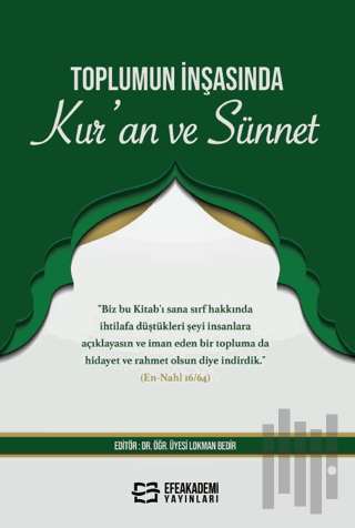 Toplumun İnşasında Kur’an ve Sünnet