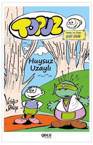 Topuz - Huysuz Uzaylı