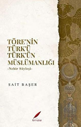 Töre’nin Türk’ü Türk’ün Müslümanlığı