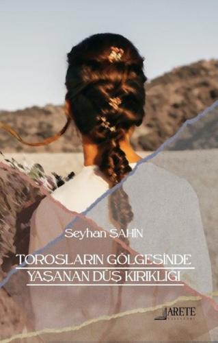 Torosların Gölgesinde Yaşanan Düş Kırıklığı | Kitap Ambarı