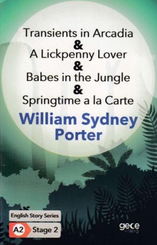 Transients in Arcadia - A Lickpenny Lover - Babes in the Jungle - Springtime a la Carte - İngilizce