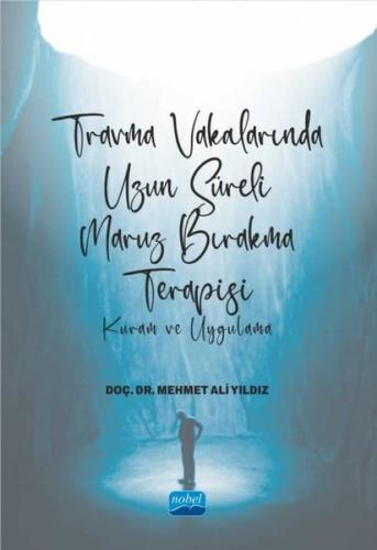 Travma Vakalarında Uzun Süreli Maruz Bırakma Terapisi - Kuram ve Uygul