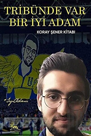 Tribünde Var Bir İyi Adam | Kitap Ambarı