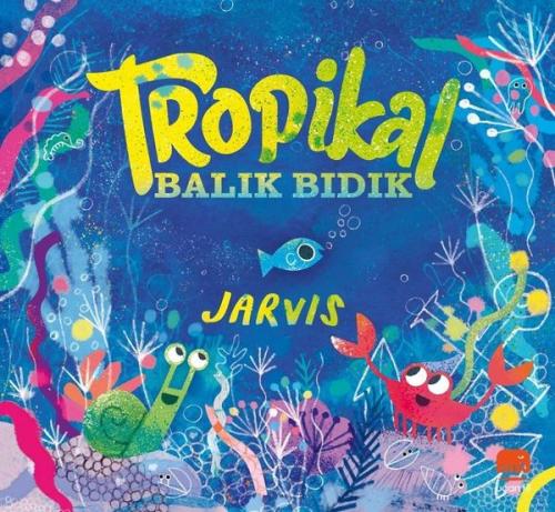 Tropikal Balık Bıdık | Kitap Ambarı