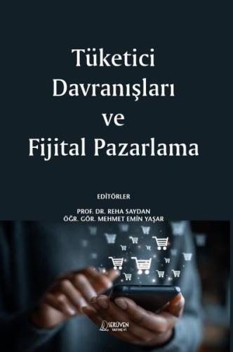 Tüketici Davranışları ve Fijital Pazarlama