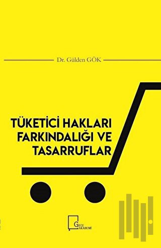 Tüketici Hakları Farkındalığı ve Tasarruflar