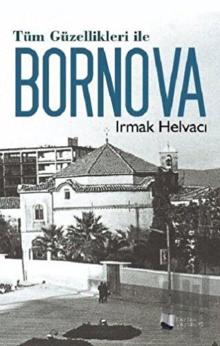 Tüm Güzellikleri ile Bornova