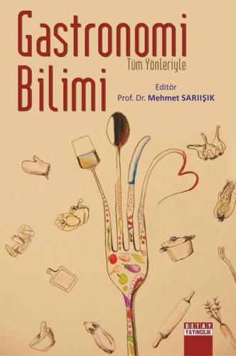 Tüm Yönleriyle Gastronomi Bilimi | Kitap Ambarı