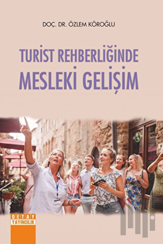 Turist Rehberliğinde Mesleki Gelişim