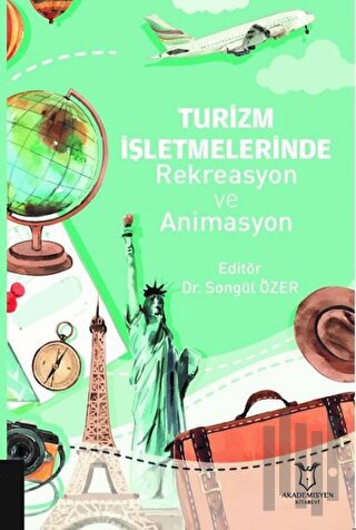 Turizm İşletmelerinde Rekreasyon ve Animasyon