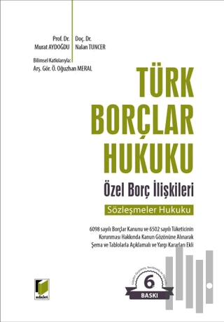 Türk Borçlar Hukuku Özel Borç İlişkileri (Sözleşmeler Hukuku) (Ciltli)