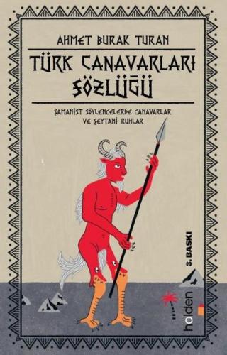 Türk Canavarları Sözlüğü - Şamanist Söylencelerde Canavarlar ve Şeytani Ruhlar