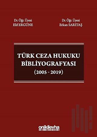 Türk Ceza Hukuku Bibliyografyası (2005 - 2019) (Ciltli)
