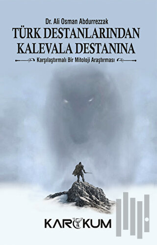 Türk Destanlarından Kalevala Destanına