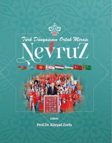 Türk Dünyasının Ortak Mirası: Nevruz-Prestij Baskı