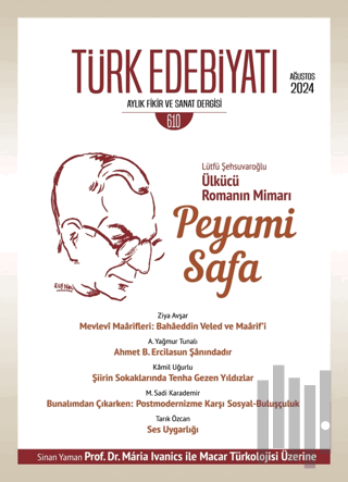 Türk Edebiyatı Aylık Fikir ve Sanat Dergisi Sayı: 610 Ağustos 2024