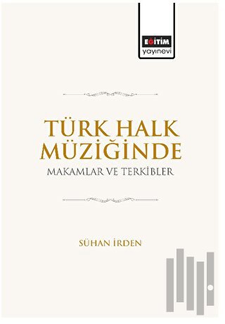 Türk Halk Müziğinde Makamlar ve Terkibler