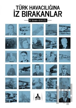 Türk Havacılığına İz Bırakanlar