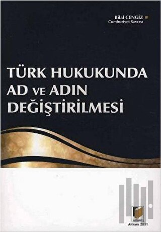 Türk Hukukunda Ad ve Adın Değiştirilmesi