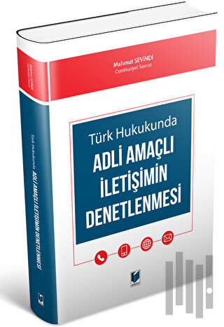 Türk Hukukunda Adli Amaçlı İletişimin Denetlenmesi
