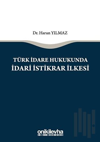 Türk İdare Hukukunda İdari İstikrar İlkesi
