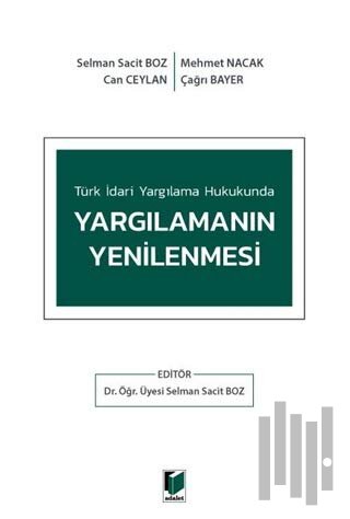 Türk İdari Yargılama Hukukunda Yargılamanın Yenilenmesi