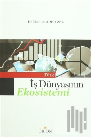 Türk İş Dünyasının Ekosistemi