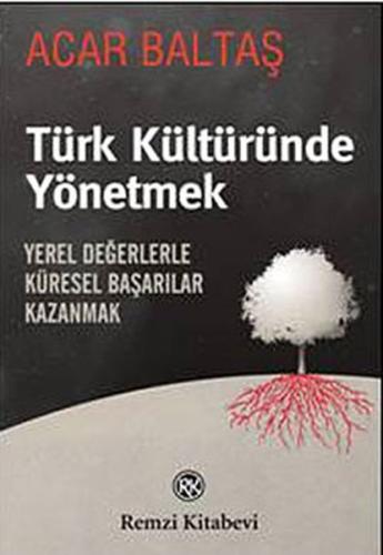 Türk Kültüründe Yönetmek | Kitap Ambarı