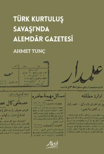 Türk Kurtuluş Savaşı'nda Alemdar Gazetesi | Kitap Ambarı