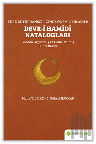 Türk Kütüphaneciliğinde Önemli Bir Adım: Devr-i Hamidi Katalogları