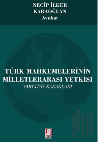 Türk Mahkemelerinin Milletlerarası Yetkisi - Yargıtay Kararları