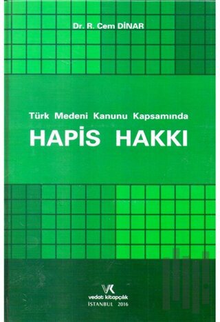 Türk Medeni Kanunu Kapsamında Hapis Hakkı (Ciltli)