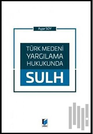 Türk Medeni Yargılama Hukukunda Sulh