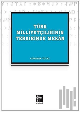 Türk Milliyetçiliğinin Terkibinde Mekan