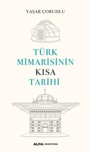 Türk Mimarisinin Kısa Tarihi | Kitap Ambarı
