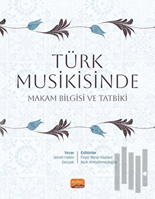 Türk Musikisinde Makam Bilgisi ve Tatbiki