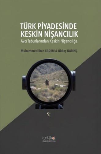 Türk Piyadesinde Keskin Nişancılık - Avcı Taburlarından Keskin Nişancılığa