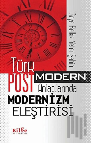 Türk Postmodern Anlatılarında Modernizm Eleştirisi