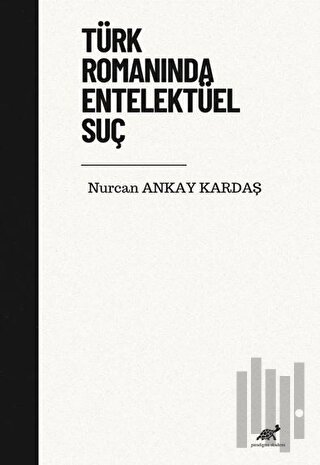 Türk Romanında Entelektüel Suç