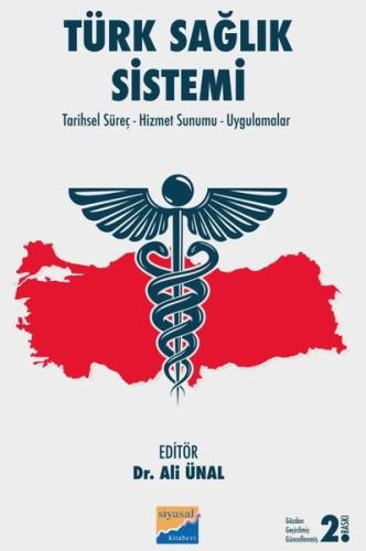 Türk Sağlık Sistemi: Tarihsel Süreç - Hizmet Sunumu - Uygulamalar | Ki