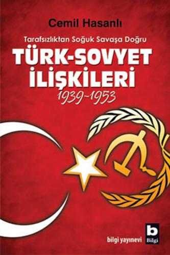 Türk-Sovyet İlişkileri (1939-1953)
