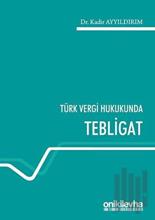 Türk Vergi Hukukunda Tebligat