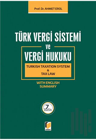 Türk Vergi Sistemi ve Vergi Hukuku - Turkish Taxation System and Tax Law (Ciltli)