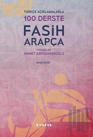 Türkçe Açıklamalarıyla 100 Derste Fasih Arapça 2. Kitap (Ciltli)