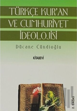 Türkçe Kur’an ve Cumhuriyet İdeolojisi | Kitap Ambarı